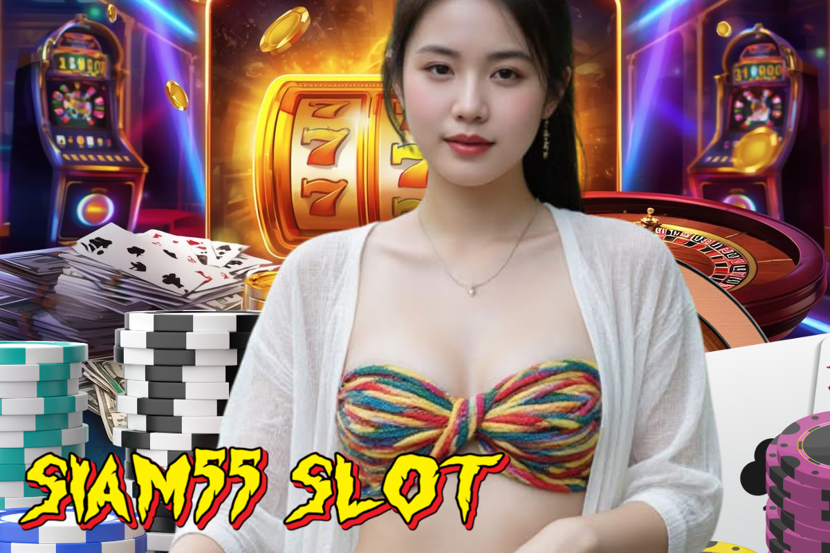 siam55 slot